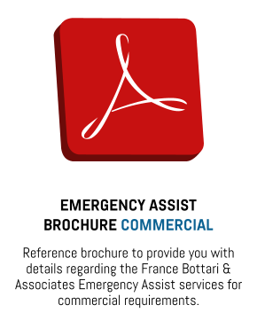EMERGENCY ASSIST BROCHURE COMMERCIAL Reference brochure to provide you with details regarding the France Bottari & Associates Emergency Assist services for commercial requirements.